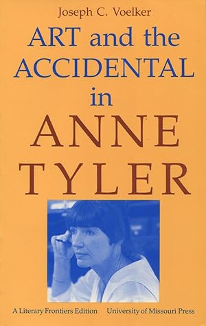 Seller image for Art and the Accidental in Anne Tyler for sale by Kenneth A. Himber