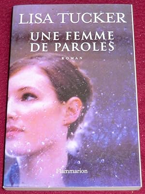 Image du vendeur pour UNE FEMME DE PAROLES - Roman mis en vente par LE BOUQUINISTE