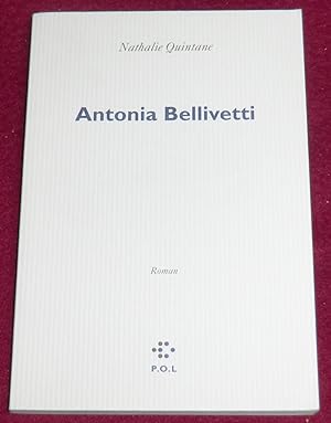 Bild des Verkufers fr ANTONIA BELLIVETTI - Roman zum Verkauf von LE BOUQUINISTE