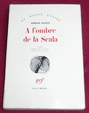 Image du vendeur pour A L'OMBRE DE LA SCALA - Roman mis en vente par LE BOUQUINISTE