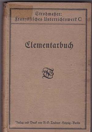 Elementarbuch für die Quarta, Untertertia und Obertertia der Gymnasien und Realgymnasien (alten S...