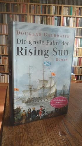 Immagine del venditore per Die groe Fahrt der Rising Sun. Roman. venduto da Antiquariat Floeder