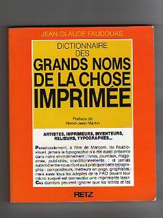 Dictionnaire des Grands Noms de la chose imprimée.
