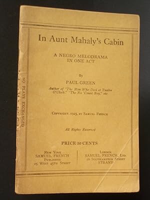 In Aunt Mahaly's Cabin: A Negro Melodrama in One Act