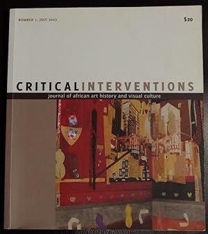 Bild des Verkufers fr Critical Intervention: Journal of African Art History and Visual Culture, No.1, July 2007 zum Verkauf von GuthrieBooks