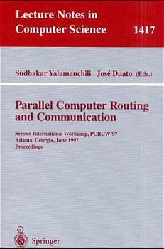 Seller image for Parallel Computer Routing and Communication: Second International Workshop, PCRCW'97, Atlanta, Georgia, USA, June 26-27, 1997, Proceedings (Lecture Notes in Computer Science) for sale by getbooks GmbH