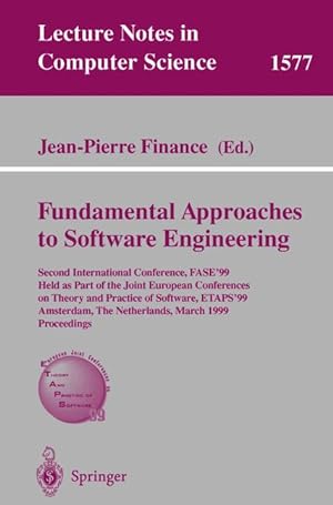 Fundamental Approaches to Software Engineering: Second International Conference, FASE'99, Held as...