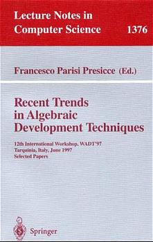 Recent Trends in Algebraic Development Techniques: 12th International Workshop, WADT '97, Tarquin...