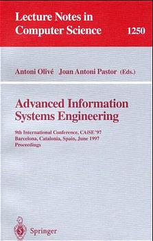 Advanced Information Systems Engineering: 9th International Conference, CAiSE'97, Barcelona, Cata...