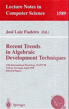 Recent Trends in Algebraic Development Techniques: 13th International Workshop, WADT'98 Lisbon, P...