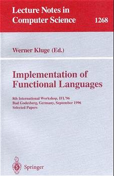 Implementation of Functional Languages: 8th International Workshop, IFL'96 Bad Godesberg, Germany...