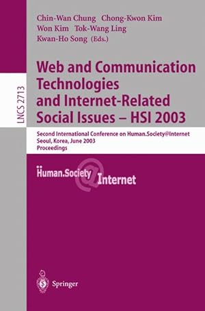 Bild des Verkufers fr Web Communication Technologies and Internet-Related Social Issues - HSI 2003: Second International Conference on Human Society@Internet Seoul, Korea, . (Lecture Notes in Computer Science) zum Verkauf von getbooks GmbH