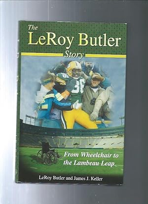 THE LeROY BUTLER STORY from wheelhair to the lambeau leap