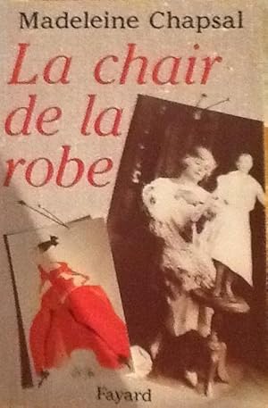 Bild des Verkufers fr La Chair de la Robe zum Verkauf von Artful Dodger Books