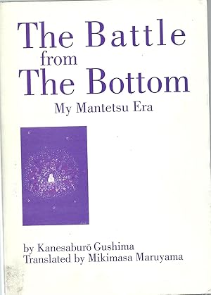Bild des Verkufers fr The Battle From The Bottom. My Mantetsu Era zum Verkauf von WHITE EAGLE BOOKS, PBFA,IOBA,West London