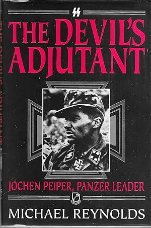 The Devil's Adjutant: Jochen Peiper, Panzer leader