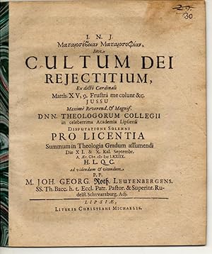 Theologische Disputation. Mataiosebeian mataiosophian, sive Cultum Dei rejectitium, ex dicto card...