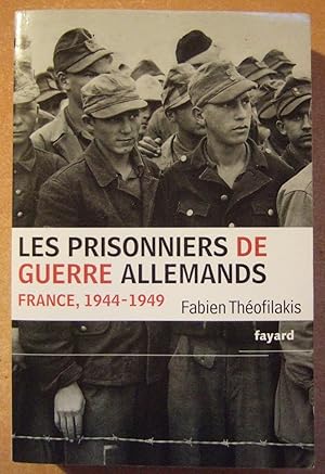 Seller image for Les prisonniers de guerre allemands: France, 1944-1949. - Une captivit de guerre en temps de Paix for sale by Domifasol