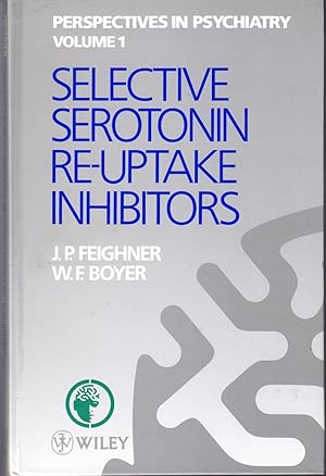 Immagine del venditore per Selective Serotonin Re-Uptake Inhibitors: The Clinical Use of Citalopram, Fluoxetine, Fluvoxamine, Paroxetine, and Sertraline (Perspectives in Psychiatry Series, #1) venduto da Dorley House Books, Inc.