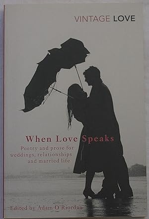 Imagen del vendedor de When Love Speaks: Poetry and prose for weddings, relationships and married life a la venta por The Glass Key