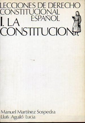 Seller image for LECCIONES DE DERECHO CONSTITUCIONAL ESPAOL. I. La Constitucin. for sale by angeles sancha libros