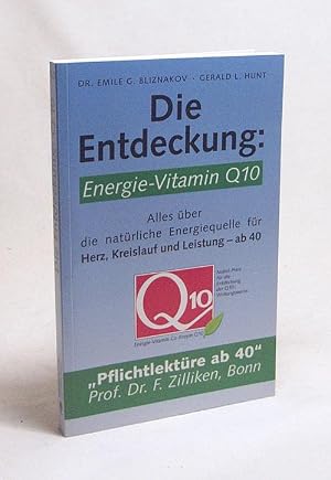 Bild des Verk�ufers f�r Die Entdeckung: Energie-Vitamin Q 10 / Emile G. Bliznakov ; Gerald L. Hunt. [�bers. und Bearb.: Nicole Spill ; Jochen Becher] zum Verkauf von Versandantiquariat Buchegger