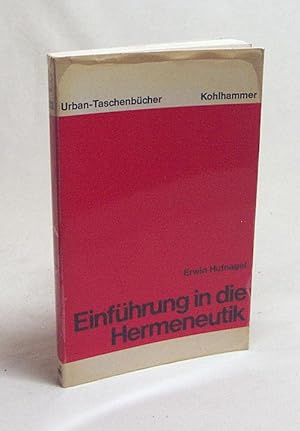 Bild des Verkufers fr Einfhrung in die Hermeneutik / Erwin Hufnagel zum Verkauf von Versandantiquariat Buchegger