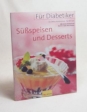 Bild des Verkufers fr Fr Diabetiker - Sspeisen und Desserts / Petra Ambrosius ; Yu-Mi Lee ; Hans Hauner zum Verkauf von Versandantiquariat Buchegger
