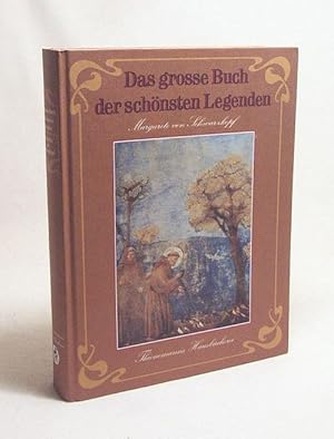 Imagen del vendedor de Das grosse Buch der schnsten Legenden / Margarete von Schwarzkopf a la venta por Versandantiquariat Buchegger