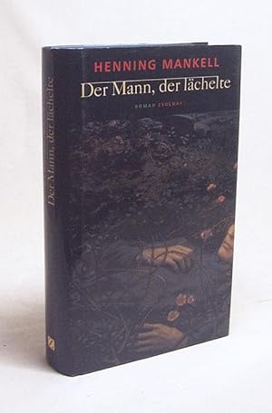 Image du vendeur pour Der Mann, der lchelte : Roman / Henning Mankell. Aus dem Schwed. von Erik Glomann mis en vente par Versandantiquariat Buchegger