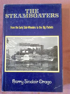 The Steamboaters: From the Early Side-Wheelers to the Big Packets