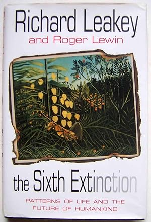 The Sixth Extinction: Patterns of Life and the Future of Humankind