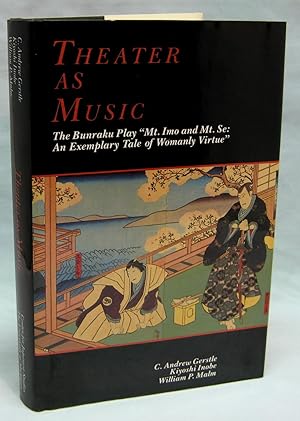 Theater As Music: The Bunraku Play "Mt. Imo and Mt. Se : An Exemplary Tale of Womanly Virtue"