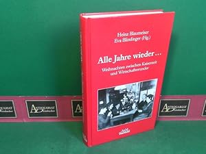 Bild des Verkufers fr Alle Jahre wieder. Weihnachten zwischen Kaiserzeit und Wirtschaftswunder. (= Damit es nicht verlorengeht, Band 25). zum Verkauf von Antiquariat Deinbacher