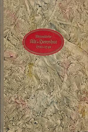 Bild des Verkufers fr Alt-Herrnhut. Wirtschaftsgeschichte und Religionssoziologie Herrnhuts whrend seiner ersten 20 Jahre (1722 - 1742). zum Verkauf von Fundus-Online GbR Borkert Schwarz Zerfa