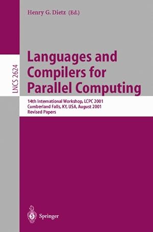 Bild des Verkufers fr Languages and Compilers for Parallel Computing: 14th International Workshop, LCPC 2001, Cumberland Falls, KY, USA, August 1-3, 2001, Revised Papers (Lecture Notes in Computer Science) zum Verkauf von getbooks GmbH