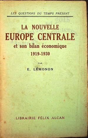 La nouvelle Europe centrale et son bilan économique 1919-1930.