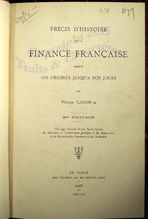 Précis d'histoire de la finance française depuis les origines jusqu'à nos jours.