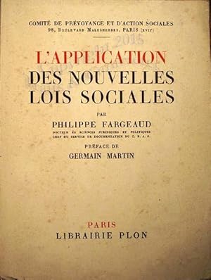 L'application des nouvelles lois sociales.