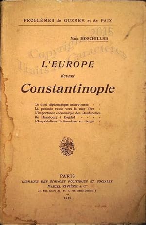 L'Europe devant Constantinople, le duel diplomatique Austro-Russe .