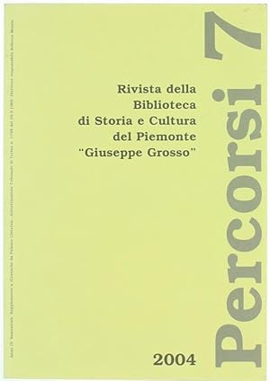 PERCORSI - Rivista della Biblioteca di storia e cultura del Piemonte Giuseppe Grosso - N. 7.:
