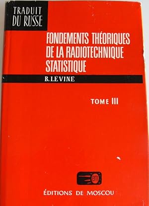 FONDEMENTS THÉORIQUES DE LA RADIOTECHNIQUE STATISTIQUE TOME III 3