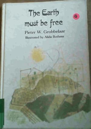 Seller image for The Earth Must be Free. for sale by Chapter 1