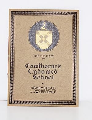 The History of Cawthorne's Endowed School at Abbeystead over Wyresdale A.D. 1674 to A.D. 1924.