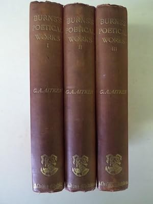 The Poetical Works of Robert Burns: 3-Volume Set (Aldine Edition of the British Poets Edition)