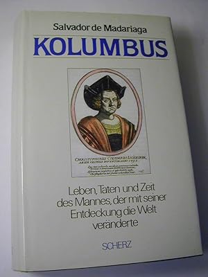 Seller image for Kolumbus : Leben, Taten und Zeit des Mannes, der mit seiner Entdeckung die Welt vernderte for sale by Antiquariat Fuchseck