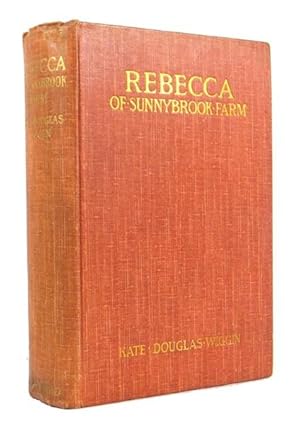 Imagen del vendedor de Rebecca of Sunny Brook Farm a la venta por Adrian Harrington Ltd, PBFA, ABA, ILAB