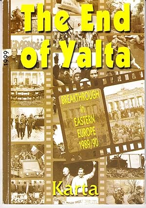 Seller image for The End of Yalta | Breakthrough in Eastern Europe 1989/90 for sale by *bibliosophy*