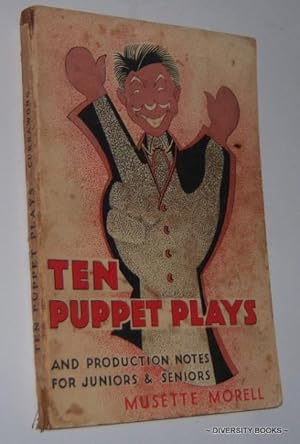 TEN PUPPET PLAYS (And Production Notes). Graded for Lower Junior to Senior Classes
