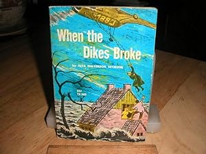 Seller image for When the Dikes Broke for sale by The Vintage BookStore